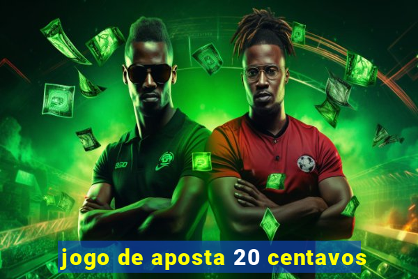 jogo de aposta 20 centavos